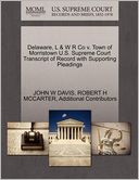 Delaware, L & W R Co V. Town Of Morristown U.S. Supreme Court Transcript Of Record With Supporting Pleadings