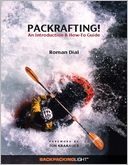 Packrafting!: An Introduction & How-To Guide