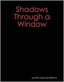 Shadows Through a Window