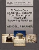 El Dia Ins Co V. Sinclair U.S. Supreme Court Transcript Of Record With Supporting Pleadings