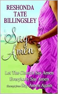 Reshonda Tate Billingsley - Say Amen: Let the Church Say Amen, Everybody Say Amen, Excerpt from Say Amen, Again