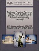 Peninsula Prouduce Exchange v. New York, P & N R Co U.S. Supreme Court Transcript of Record with Supporting Pleadings