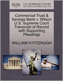 Commercial Trust & Savings Bank V. Wilson U.S. Supreme Court Transcript Of Record With Supporting Pleadings