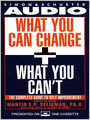 What You Can Change and What You Can't: Using the new Positive Psychology to Realize Your Potential for Lasting Fulfillment