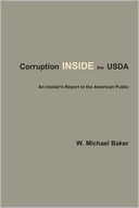 Corruption Inside the USDA: An Insider's Report to the American Public