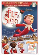 The Elf on the Shelf: An Elf’s Story
