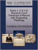 Taylor V. U S U.S. Supreme Court Transcript Of Record With Supporting Pleadings