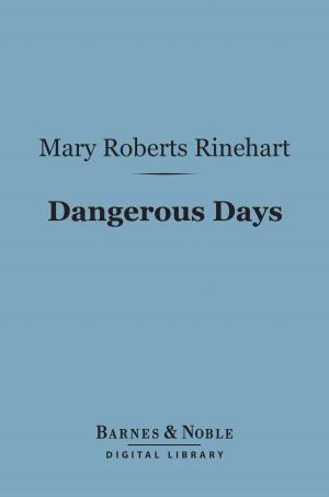 Dangerous Days (Barnes & Noble Digital Library)