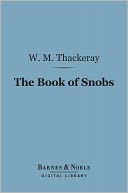 The Book of Snobs (Barnes & Noble Digital Library)