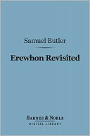 Erewhon Revisited (Barnes & Noble Digital Library)