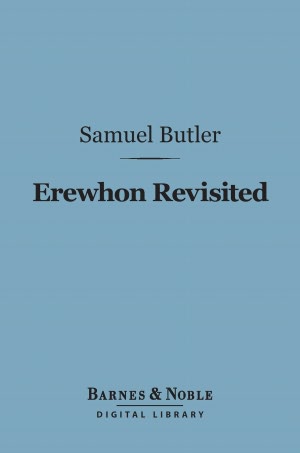 Erewhon Revisited (Barnes & Noble Digital Library)