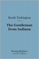 The Gentleman from Indiana (Barnes & Noble Digital Library)