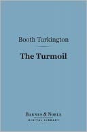 The Turmoil (Barnes & Noble Digital Library)