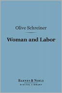 Woman and Labor (Barnes & Noble Digital Library)