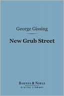 New Grub Street (Barnes & Noble Digital Library)
