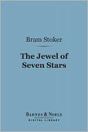 The Jewel of Seven Stars (Barnes & Noble Digital Library)
