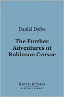 Further Adventures of Robinson Crusoe (Barnes & Noble Digital Library)