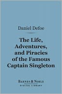 The Life, Adventures, and Piracies of the Famous Captain Singleton (Barnes & Noble Digital Library)