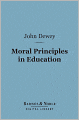 Moral Principles in Education (Barnes & Noble Digital Library)