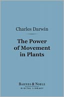 The Power of Movement in Plants (Barnes & Noble Digital Library)