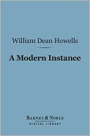 A Modern Instance (Barnes & Noble Digital Library)