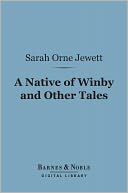 A Native of Winby and Other Tales (Barnes & Noble Digital Library)