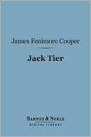 Jack Tier (Barnes & Noble Digital Library): Or, The Florida Reef