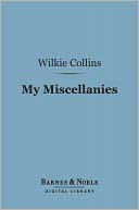 My Miscellanies (Barnes & Noble Digital Library)