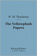 The Yellowplush Papers (Barnes & Noble Digital Library)