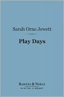 Play Days (Barnes & Noble Digital Library): A Book of Stories for Children