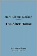 The After House, A Story of Love, Mystery and a Private Yacht (Barnes & Noble Digital Library)