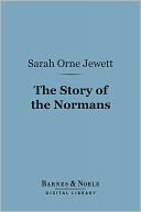 The Story of the Normans (Barnes & Noble Digital Library)