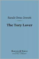 The Tory Lover (Barnes & Noble Digital Library)