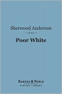 Poor White (Barnes & Noble Digital Library)