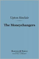 The Moneychangers (Barnes & Noble Digital Library)