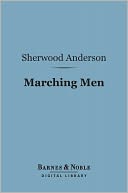 Marching Men (Barnes & Noble Digital Library)