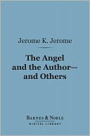 The Angel and the Author--and Others (Barnes & Noble Digital Library)
