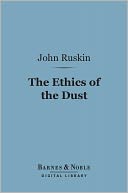 The Ethics of the Dust (Barnes & Noble Digital Library)