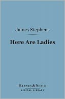 Here Are Ladies (Barnes & Noble Digital Library)