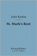 St. Mark's Rest (Barnes & Noble Digital Library): The History of Venice
