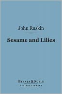 Sesame and Lilies (Barnes & Noble Digital Library)