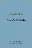 Love's Meinie (Barnes & Noble Digital Library): Lectures on Greek and English Birds
