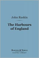The Harbours of England (Barnes & Noble Digital Library)