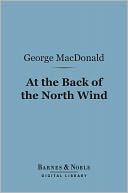 At the Back of the North Wind (Barnes & Noble Digital Library)
