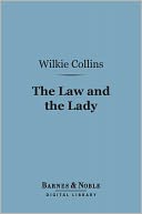Law and the Lady (Barnes & Noble Digital Library)