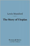The Story of Utopias (Barnes & Noble Digital Library)