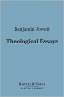 Theological Essays (Barnes & Noble Digital Library)