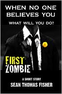 FIRST ZOMBIE (Now includes SECOND ZOMBIE and excerpt from the gripping novel - FLOODWATER ZOMBIES.)