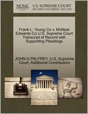 Frank L. Young Co v. McNeal Edwards Co U.S. Supreme Court Transcript of Record with Supporting Pleadings