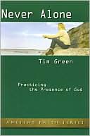 Never Alone: Practicing the Presence of God